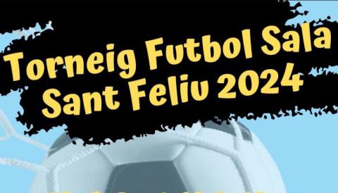 CARTELL Torneig Futbol Sala Sant Feliu 2024